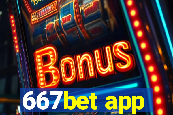 667bet app